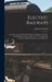 Electric Railways; a Treatise on the Modern Development of Electric Traction, Including Practical Instruction in the Latest Approved Methods of Electr by Chicago American School