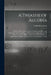 A Treatise of Algebra: In Three Parts. Containing. the Fundamental Rules and Operations. the Composition and Resolution of Equations of All D by Colin Maclaurin