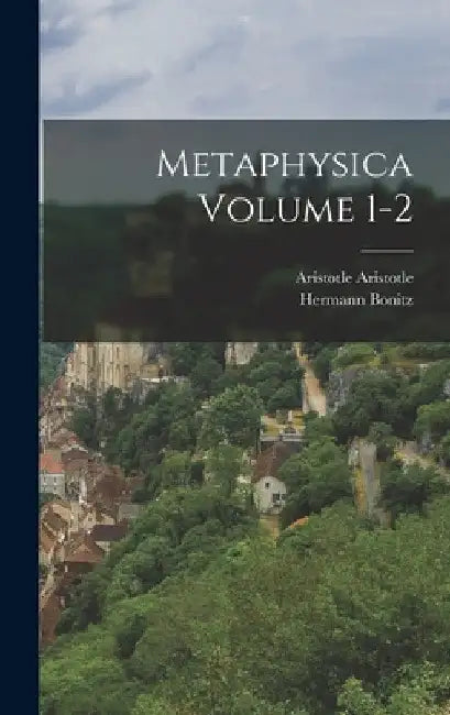 Metaphysica Volume 1-2 by Hermann Bonitz