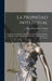 La Propiedad Intelectual: Legislación Española Y Extranjera Comentada, Concordada Y Esplicada Según La Historia, La Filosofía, La Jurisprudencia by Manuel Danvila y. Collado