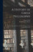 A History of Greek Philosophy: From the Earliest Period to the Time of Socrates, With a General Introduction by Sarah Frances Alleyne