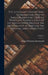 The Letters and Inscriptions of Hammurabi, King of Babylon, About B.C. 2200, to Which are Added a Series of Letters of Other Kings of the First Dynast by King Of Babylonia Hammurabi