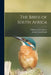 The Birds of South Africa by William Lutley Sclater