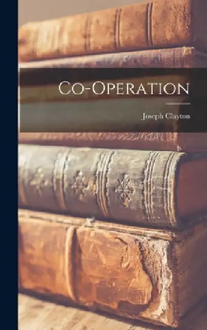 Co-operation by Joseph Clayton