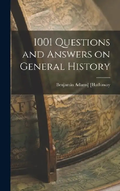 1001 Questions and Answers on General History by Benjamin Adams Hathaway