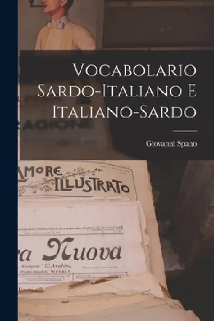 Vocabolario sardo-italiano e italiano-sardo by Giovanni Spano