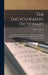 The Encyclopaedic Dictionary; an Original Work of Reference to the Words in the English Language, Giving a Full Account of Their Origin, Meaning, Pron by Robert Hunter