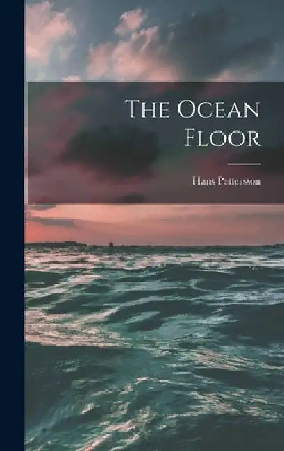 The Ocean Floor by Hans Pettersson