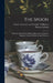 The Spoon: With Upwards Of One Hundred Illustrations, (primitive, Egyptian, Roman, Mediaeval, And Modern.) by Thomas Ewbank
