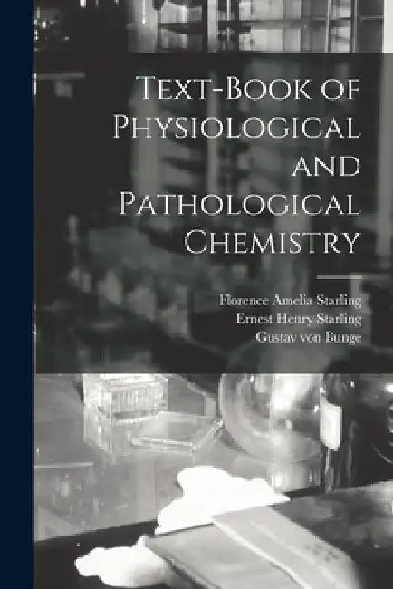 Text-book of Physiological and Pathological Chemistry by Gustav Von Bunge