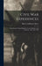 Civil War Experiences: Under Bayard, Gregg, Kilpatrick, Custer, Raulston, And Newberry, 1862, 1863, 1864 by Henry Coddington Meyer