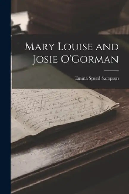 Mary Louise and Josie O'Gorman by Emma Speed Sampson
