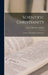 Scientific Christianity: A Study in the Biology of Character by Gerald Rowley Leighton