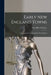 Early New England Towns: A Comparative Study of Their Development by Anne Bush Maclear