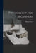 Physiology for Beginners by Michael Foster