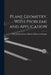 Plane Geometry, With Problems and Application by Nels Johann Lennes Ellsworth Slaught
