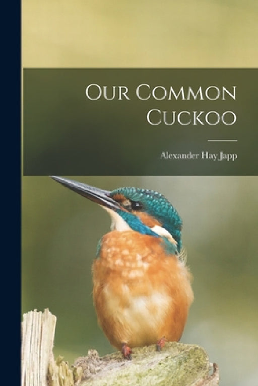 Our Common Cuckoo by Alexander Hay Japp
