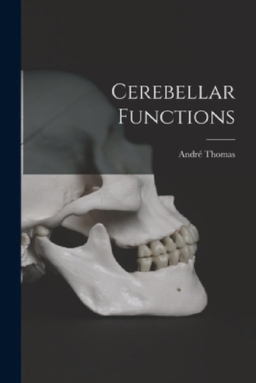 Cerebellar Functions by André Thomas