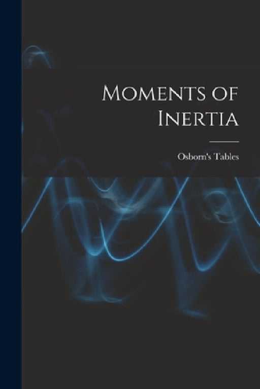 Moments of Inertia by Osborn's Tables