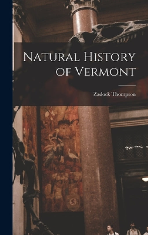 Natural History of Vermont by Thompson Zadock