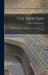 The New Day; the Bahai Revelation, A Brief Statement of its History and Teaching by Remey Charles Mason
