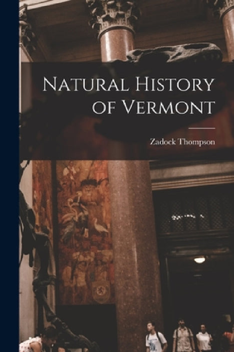 Natural History of Vermont by Thompson Zadock