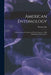 American Entomology: A Description of the Insects of North American, With Illustrations Drawn and C by Thomas Say