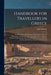 Handbook for Travellers in Greece: Including the Ionian Islands, Continental Greece, the Peloponnese, the Islands of the Ægean Sea, Crete, Albania, Th by John Murray