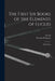The First Six Books of the Elements of Euclid: With Notes by Euclid