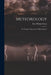 Meteorology: The Weather Map and the "Rain-Makers" by Isaac Pitman Noyes