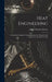 Heat Engineering: A Textbook of Applied Thermodynamics for Engineers and Students in Technical Schools by Arthur Maurice Greene