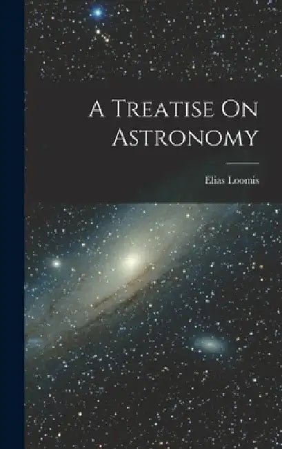 A Treatise On Astronomy by Elias Loomis