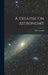 A Treatise On Astronomy by Elias Loomis