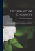 Dictionary of Chemistry: Containing the Principles and Modern Theories of the Science, With Its Application to the Arts, Manufactures, and Medicine by Louis Nicolas Vauquelin