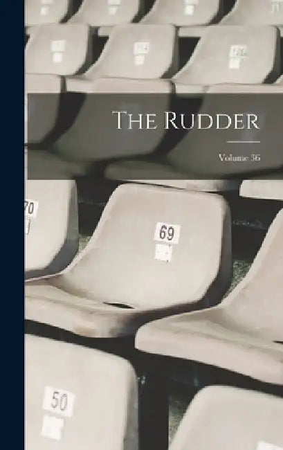 The Rudder; Volume 36 by Anonymous