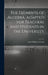 The Elements of Algebra, Adapted for Teachers and Students in the University by John William Colenso
