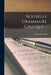 Nouvelle Grammaire Grecque ... by Constantin Capos
