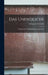 Das Unendliche: Metaphysisch Und Mathematisch Betrachtet by Constantin Gutberlet
