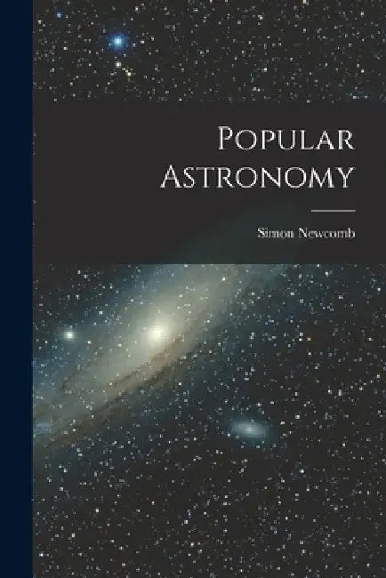 Popular Astronomy by Simon Newcomb