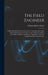 The Field Engineer: A Handy Book of Practice in the Survey, Location, and Track-Work of Railroads; Containing a Large Collection of Rules by William Findlay Shunk