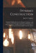 Dynamo Construction: A Practical Handbook for the Use of Engineer-Constructors and Electricians-In-Charge, Embracing Framework Building, Fi by John W. Urquhart