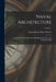 Naval Architecture: A Treatise On Laying Off and Building Wood, Iron, and Composite Ships; Volume 1 by Samuel James Pope Thearle