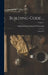 Building Code ...: 1914-1927; Volume 1 by Industrial Commission of Wisconsin