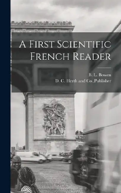 A First Scientific French Reader by Publisher D. C. Herth and Co