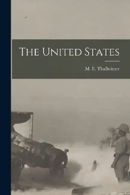 The United States by Mary Elsie Thalheimer
