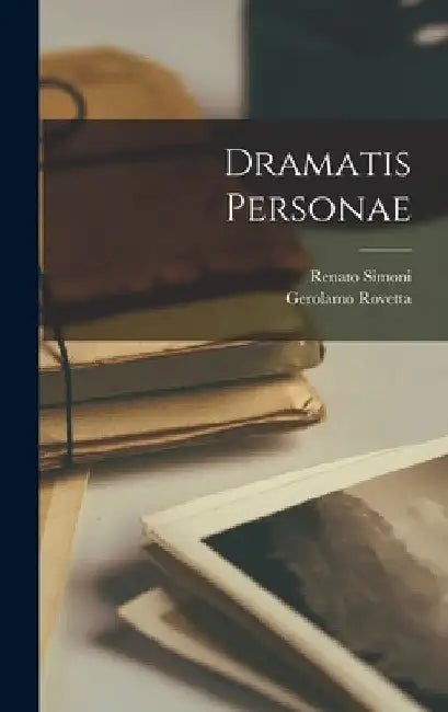 Dramatis Personae by Gerolamo Rovetta