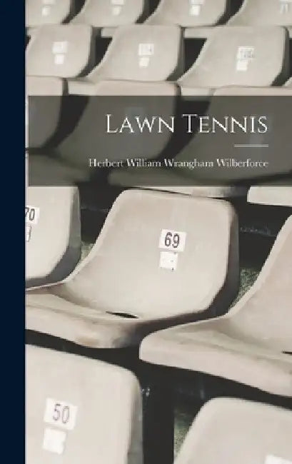 Lawn Tennis by Herbert William Wrangham Wilberforce