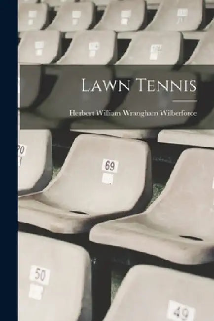 Lawn Tennis by Herbert William Wrangham Wilberforce
