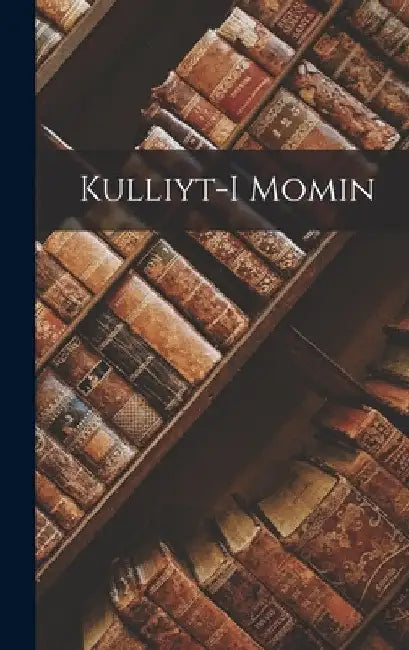 Kulliyt-i Momin by Momin Khan