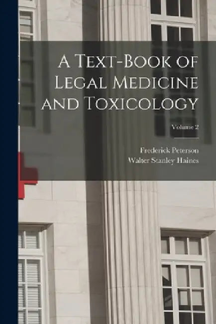 A Text-Book of Legal Medicine and Toxicology; Volume 2 by Frederick Peterson